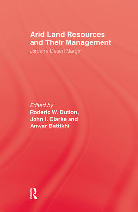 Dutton / Clarke / Battikhi |  Arid Land Resources and Their Management | Buch |  Sack Fachmedien