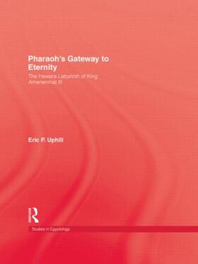 Uphill |  Pharoah'S Gateway To Eternity | Buch |  Sack Fachmedien