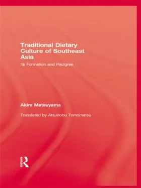 Matsuyama |  Traditional Dietary Culture Of Southeast Asia | Buch |  Sack Fachmedien