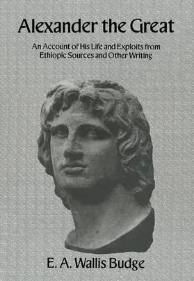 Wallis Budge |  Alexander The Great | Buch |  Sack Fachmedien