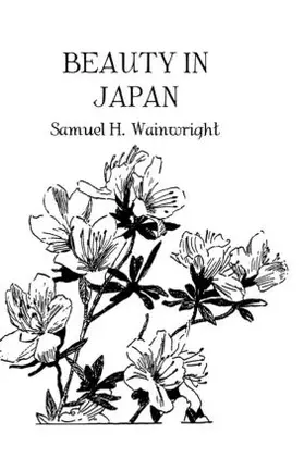 Wainwright |  Beauty In Japan | Buch |  Sack Fachmedien