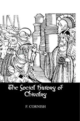 Cornish |  The Social History Of Chivalry | Buch |  Sack Fachmedien