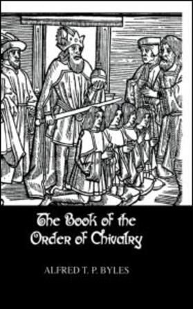 Byles |  Book Of The Order Of Chivalry | Buch |  Sack Fachmedien