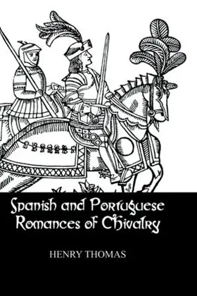 Thomas |  Spanish and Portuguese Romances of Chivalry | Buch |  Sack Fachmedien