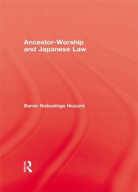 Hozumi |  Ancestor-Worship and Japanese Law | Buch |  Sack Fachmedien