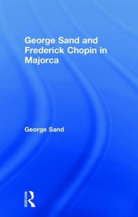 Sand |  George Sand and Frederick Chopin in Majorca | Buch |  Sack Fachmedien