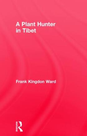 Ward |  Plant Hunter In Tibet | Buch |  Sack Fachmedien