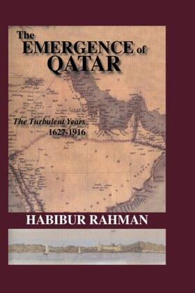 Rahman |  The Emergence Of Qatar | Buch |  Sack Fachmedien