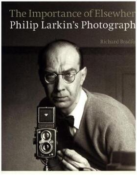 Bradford | The Importance of Elsewhere: Philip Larkin's Photographs | Buch | 978-0-7112-3631-8 | sack.de