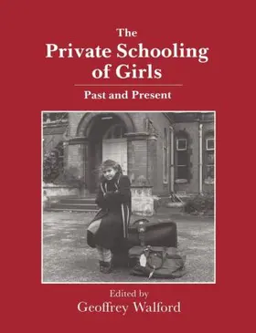 Walford |  The Private Schooling of Girls | Buch |  Sack Fachmedien