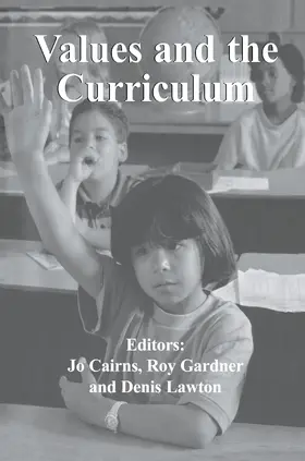 Cairns / Gardner / Lawton |  Values and the Curriculum | Buch |  Sack Fachmedien