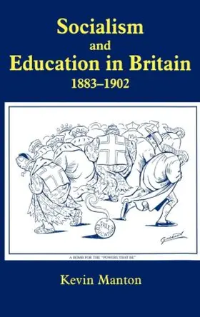 Manton |  Socialism and Education in Britain 1883-1902 | Buch |  Sack Fachmedien