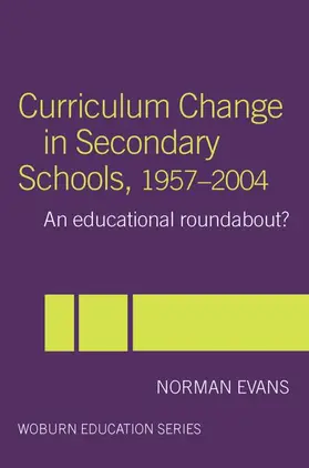 Evans |  Curriculum Change in Secondary Schools, 1957-2004 | Buch |  Sack Fachmedien