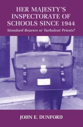 Dunford |  Her Majesty's Inspectorate of Schools Since 1944 | Buch |  Sack Fachmedien