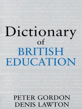 Gordon / Lawton |  Dictionary of British Education | Buch |  Sack Fachmedien