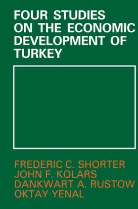 Kolars / Rustow / Shorter |  Four Studies on the Economic Development of Turkey | Buch |  Sack Fachmedien