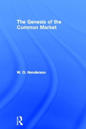 Henderson |  The Genesis of the Common Market | Buch |  Sack Fachmedien