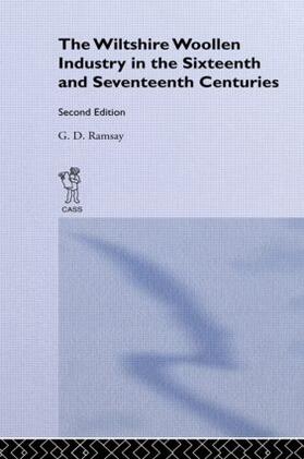 Ramsay |  The Wiltshire Woollen Industry in the Sixteenth and Seventeenth Centuries | Buch |  Sack Fachmedien