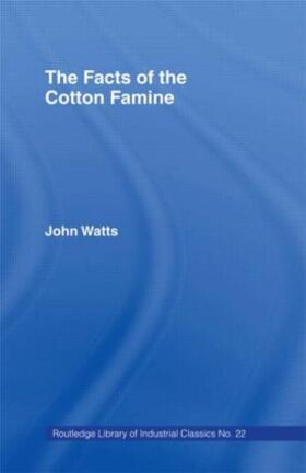 Watts |  The Facts of the Cotton Famine | Buch |  Sack Fachmedien
