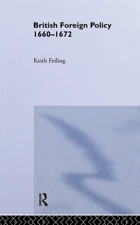 Feiling |  British Foreign Policy 1660-1972 | Buch |  Sack Fachmedien