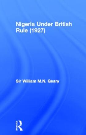 Geary |  Nigeria Under British Rule | Buch |  Sack Fachmedien