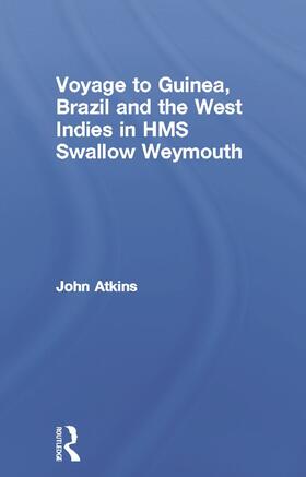 Atkins |  A Voyage to Guinea, Brazil, & the West Indies | Buch |  Sack Fachmedien