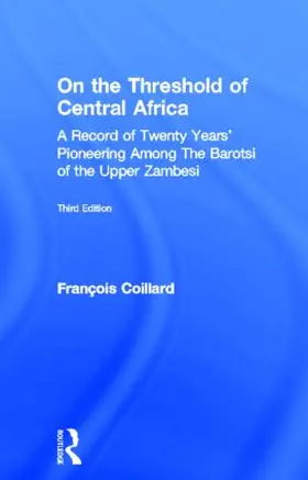 Coillard |  On the Threshold of Central Africa (1897) | Buch |  Sack Fachmedien