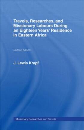 Krapf |  Travels, Researches and Missionary Labours During an Eighteen Years' Residence in Eastern Africa | Buch |  Sack Fachmedien