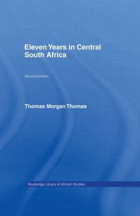 Thomas |  Eleven Years in Central South Africa | Buch |  Sack Fachmedien