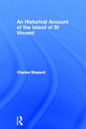 Shepard |  An Historical Account of the Island of St Vincent | Buch |  Sack Fachmedien