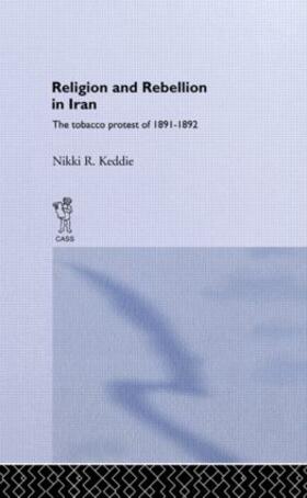 Keddie |  Religion and Rebellion in Iran | Buch |  Sack Fachmedien