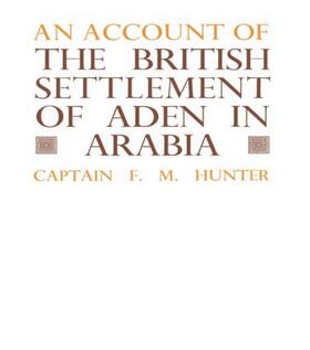 Hunter |  An Account of the British Settlement of Aden in Arabia | Buch |  Sack Fachmedien