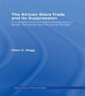 Hogg |  The African Slave Trade and Its Suppression | Buch |  Sack Fachmedien