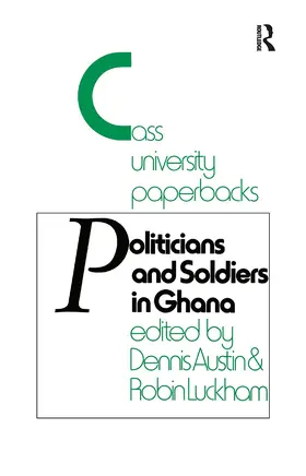 Austin / Luckham |  Politicians and Soldiers in Ghana 1966-1972 | Buch |  Sack Fachmedien