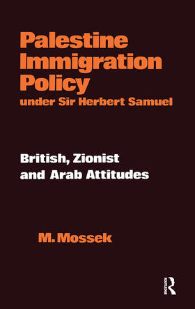 Mossek |  Palestine Immigration Policy Under Sir Herbert Samuel | Buch |  Sack Fachmedien