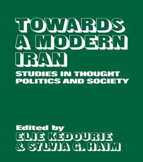 Kedourie / Haim |  Towards a Modern Iran | Buch |  Sack Fachmedien