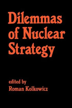 Kolkowicz |  Dilemmas of Nuclear Strategy | Buch |  Sack Fachmedien