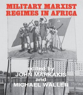 Markakis / Waller |  Military Marxist Regimes in Africa | Buch |  Sack Fachmedien
