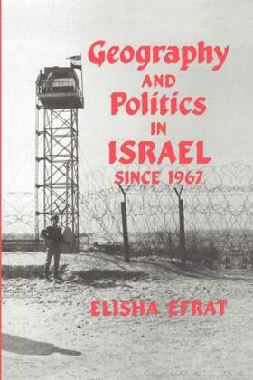 Efrat |  Geography and Politics in Israel Since 1967 | Buch |  Sack Fachmedien