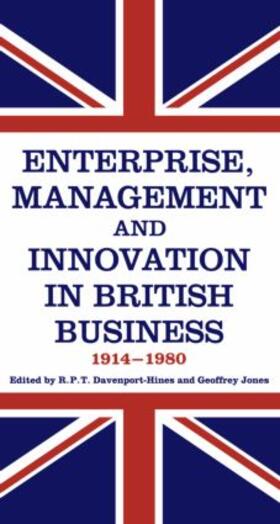 Davenport-Hines / Jones |  Enterprise, Management and Innovation in British Business, 1914-80 | Buch |  Sack Fachmedien