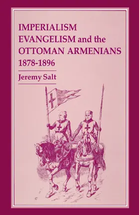 Salt |  Imperialism, Evangelism and the Ottoman Armenians, 1878-1896 | Buch |  Sack Fachmedien