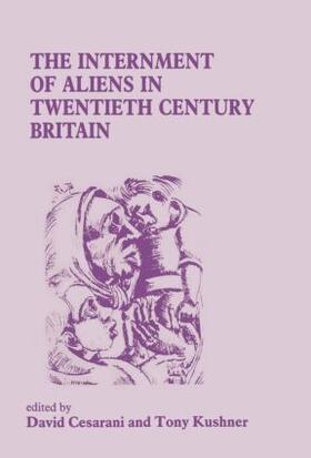 Cesarani / Kushner |  The Internment of Aliens in Twentieth Century Britain | Buch |  Sack Fachmedien