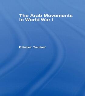 Tauber |  The Arab Movements in World War One | Buch |  Sack Fachmedien