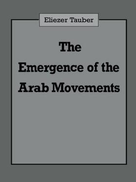 Tauber |  The Emergence of the Arab Movements | Buch |  Sack Fachmedien