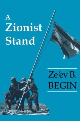 Begin |  A Zionist Stand | Buch |  Sack Fachmedien