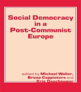 Coppieters / Deschouwer / Waller |  Social Democracy in a Post-communist Europe | Buch |  Sack Fachmedien
