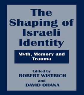 Wistrich / Ohana |  The Shaping of Israeli Identity | Buch |  Sack Fachmedien