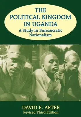 Apter |  The Political Kingdom in Uganda | Buch |  Sack Fachmedien