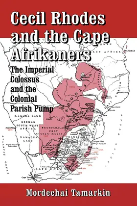 Tamarkin |  Cecil Rhodes and the Cape Afrikaners | Buch |  Sack Fachmedien