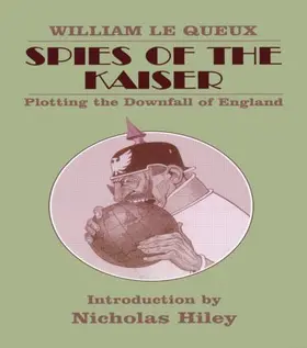 Le Queux |  Spies of the Kaiser | Buch |  Sack Fachmedien